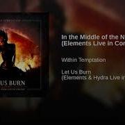 In The Middle Of The Night Elements Live In Concert Within Temptation