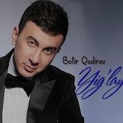Botir Qodirov Yig Laysanmi