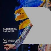 Alex Byrka Carnaval Extended Mix