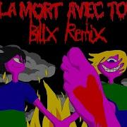 Gargäntua La Mort Avec Toi Billx Remix