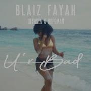 Blaiz Fayah X Dj Fasta X Dopeman U R Bad