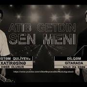 Dilqem Gitara Atib Getdin