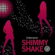 Shimmy Shake Dave Kurtis Remix Edit 2Elements