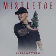 Chase Matthew Mistletoe
