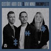 Gestört Aber Geil Inkomplett
