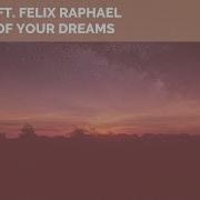 Capital Of Your Dreams Feat Felix Raphael Matchy