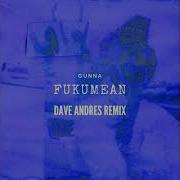 Gunna Fukumean Dave Andres Afro House Remix