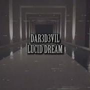Dar3D3Vil Lucid Dreams