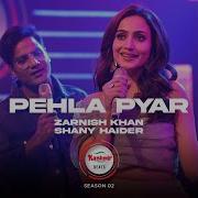 Pehla Pyar Zarnish Khan Shany Haider