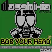 Bob Your Head Bass Bocs Remix Sambrns