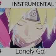 Boruto Op 4 Tv Size Lonely Go Instrumental