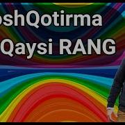 Bu Qanaqa Rang Boshqotirma Бу Канака Ранг Бошкотирма