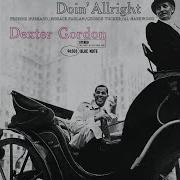 I Was Doing All Right Dexter Gordon