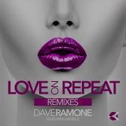 Dave Ramone Love On Repeat Feat Minelli Mazai Fomin Remix