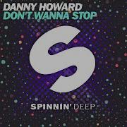 Don T Wanna Stop Extended Mix Danny Howard