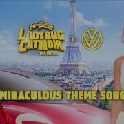 Miraculous Ladybug Movie Miraculous Theme Song