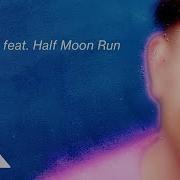 Cri Feat Half Moon Run Astray