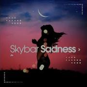 Skybar Sadness By Enigma