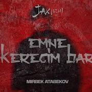 Мирбек Атабеков Jax
