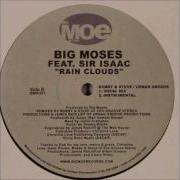 Big Moses Feat Sir Isaac Rain Clouds