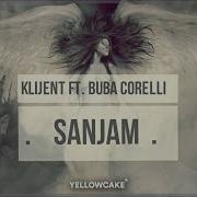 Buba Corelli Sanjam Feat Buba Corelli