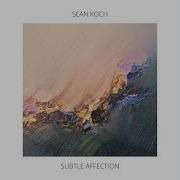 Sean Koch Subtle Affection