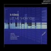 Let Me Show You Moto Blanco Remix K Klass