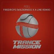 Firedrops Wilderness X A Line Extended Remix