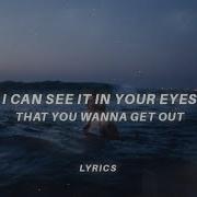 I Can See It In Your Eyes That You Wanna Get Out Tiktok Version Lyrics Lil Peep Nuts Leftmelonely