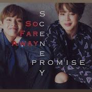 Bts V Jimin Duet Scenery X Promise Ft So Far Away Full Mashup By Jas