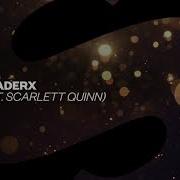 Will K Faderx Scarlett Quinn Shine