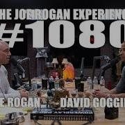 Joe Rogan Experience 1080 David Goggins Powerfuljre