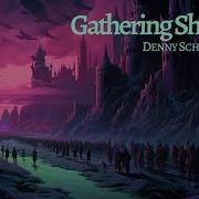 Gathering Shadows Denny Schneidemesser