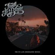 Funk Leblanc The Fix Ft Madeleine Wood