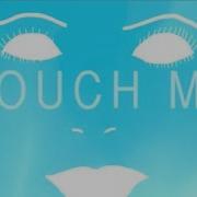 Rui Da Silva Feat Cassandra Touch Me Yet More Edit