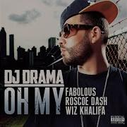 Roscoe Dash Oh My Feat Fabolous Roscoe Dash Wiz Khalifa
