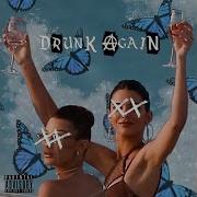 Drunk Again Austin Rodriguez