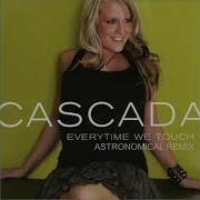 Cascada Everytime We Touch Astronomical Radio Remix