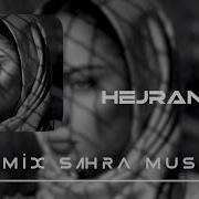 Hejran Sahra Music Remix Remix 2025