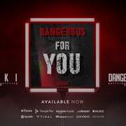 Dangerous For You Kamaki