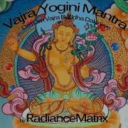Radiancematrix Vajra Yogini Mantra Om Om Vajra Buddha Dakiniye