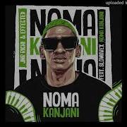 Noma Kanjani Feat Slowavex Jnr Richi Topic