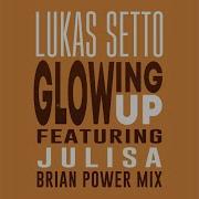 Lukas Setto Julisa Glowing Up Brian Power Mix