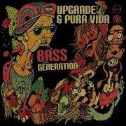 Upgrade Bass Generation Upgrade Vs Pura Vida