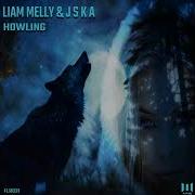 Howling Liam Melly Jska