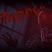 Песня Фнаф Memory