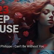 Marc Philippe Can T Be Without You