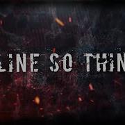 Line So Thin Done With Everything