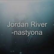 Jordan River Nastyona