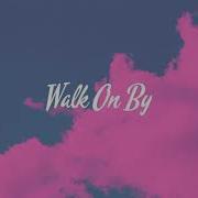 Raye Walk On By